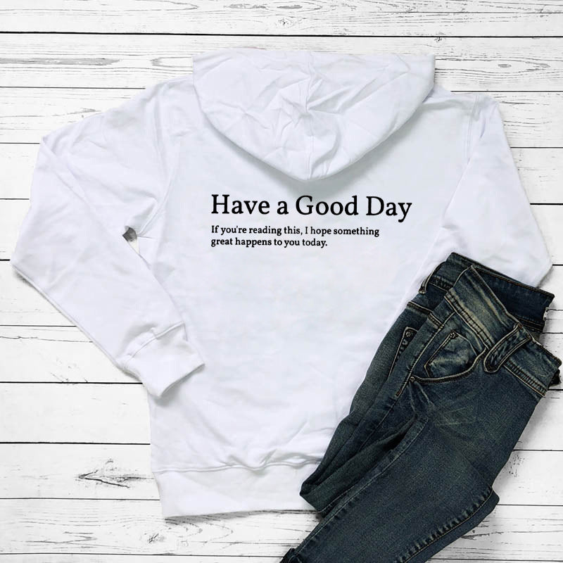 Minimalist Have A Good Day Printed Back Casual Hooded Pocket Sweater-Teresa&#39;s Fashionista LLC