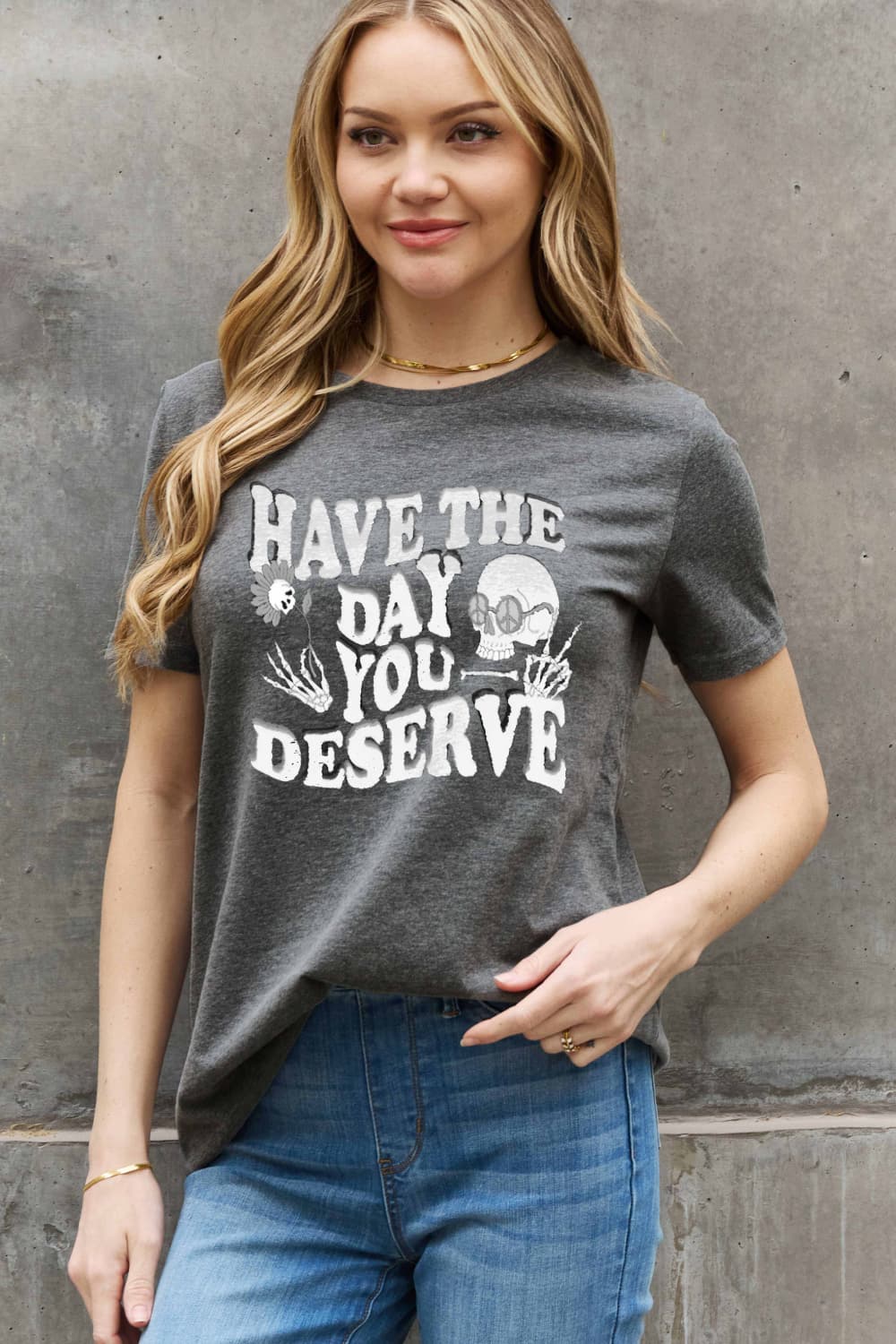 Simply Love Full Size HAVE THE DAY YOU DESERVE Graphic Cotton Tee-Teresa&#39;s Fashionista LLC