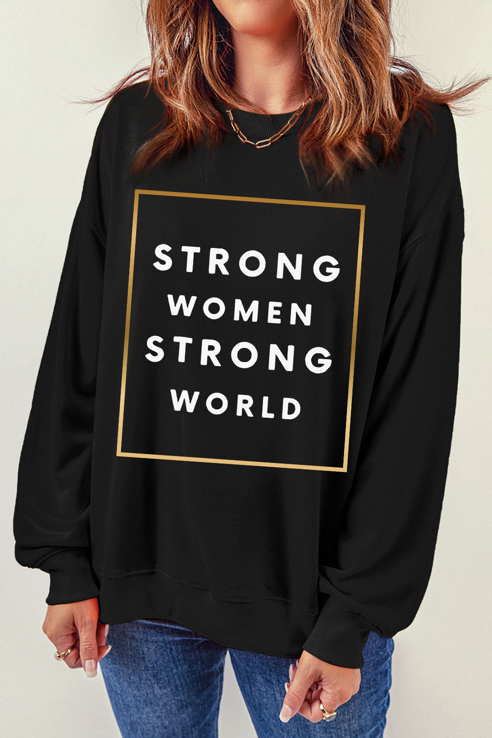 STRONG WOMEN STRONG WORLD Graphic Drop Shoulder Sweatshirt-Teresa&#39;s Fashionista LLC