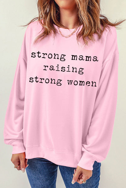 STRONG MAMA RAISING STRONG WOMEN Graphic Sweatshirt-Teresa&#39;s Fashionista LLC